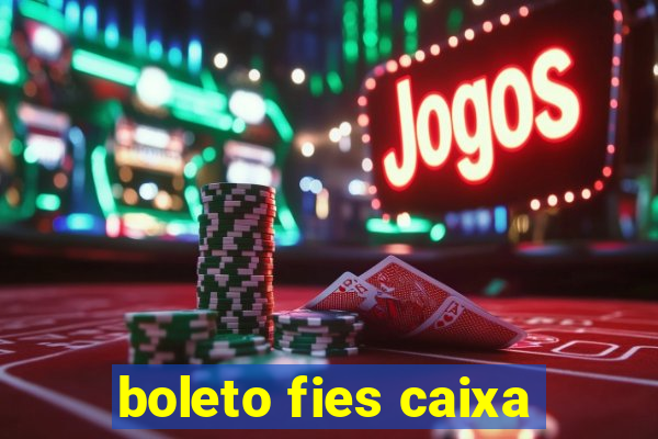 boleto fies caixa